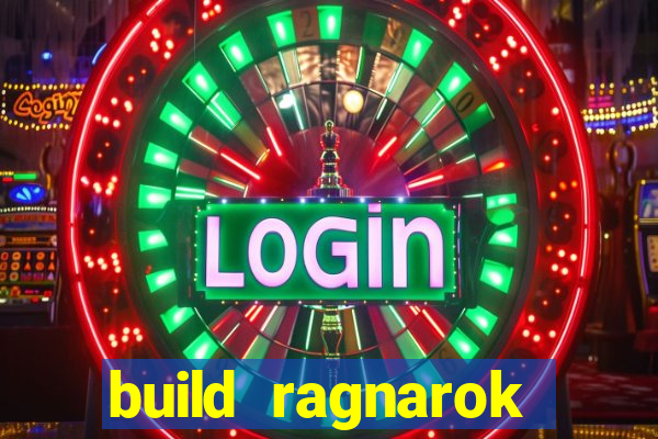 build ragnarok history reborn 1x